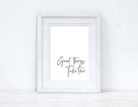 Good Things Take Time Fancy Inspirational Wall Decor Quote Print