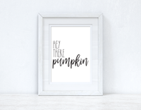 Hey There Pumpkin Autumn Seasonal Wall Home Decor Print