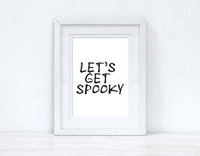 Let's Get Spooky Halloween Autumn Seasonal Wall Home Decor Print