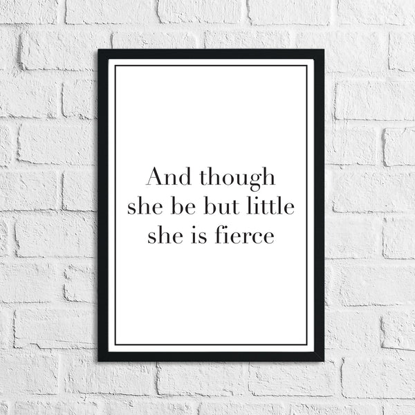 And Though She Be Little She Is Fierce Children's Room Quote Wall Decor Print (Font/Border Colour Editable)