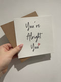 You're Alright You Valentines Day Funny Humorous Hammered Card & Envelope