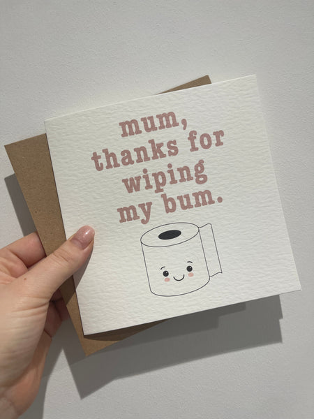 Mum Thanks For Wiping My Bum Mothers Day Cute Funny Humorous Hammered Card & Envelope